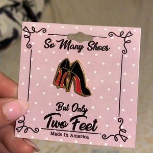 So Many Shoes Pin